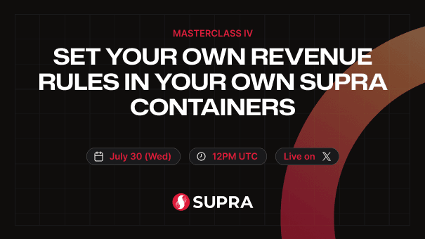Set Your Own Revenue Rules with Your Own Supra Container