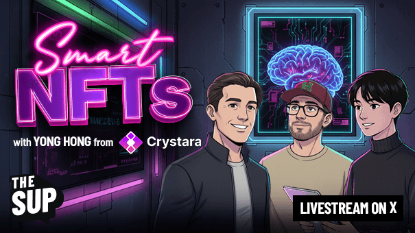 The SUP: Smart NFTs with Yong Hong from Crystara