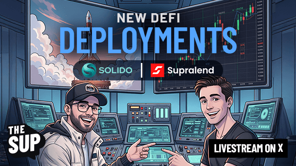 The SUP: New DeFi Deployments (Solido & Supralend)