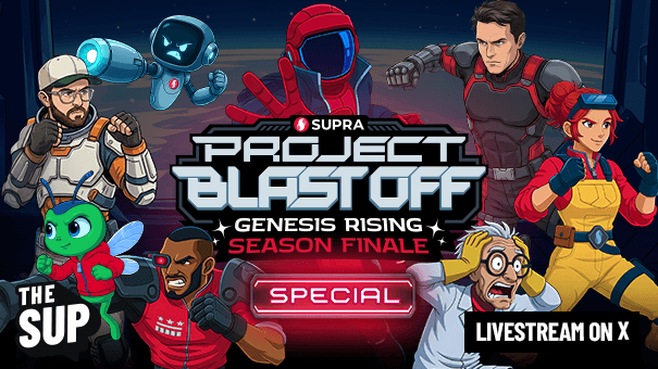 The SUP: Supra Project Blastoff (Genesis Rising) Season Finale