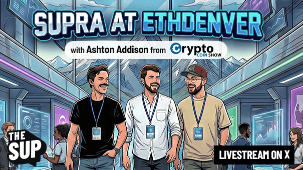 The SUP: Supra at EthDenver with Ashton Addison from Crypto Coin Show